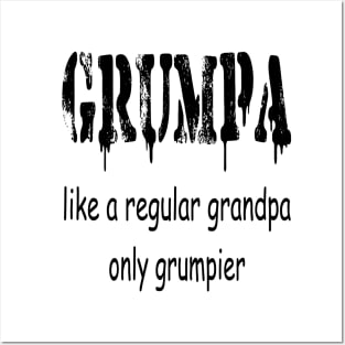 GRUMPA LIKE A REGULAR GRANDPA ONLY GRUMPIER , Funny grandpa , gift for grandpa, grandpa shirt, grandfather shirt, Posters and Art